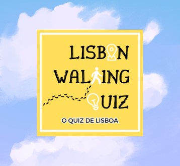 LISBON WALKING QUIZ | O QUIZ DE LISBOA